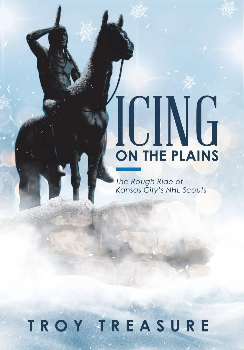 Icing on the Plains: The Rough Ride of Kansas Citys NHL Scouts Hardcover  November 8, 2018